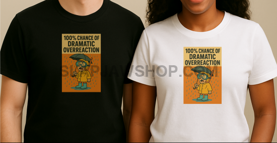 CHANCE OF OVERREACTION T SHIRT T Shirt