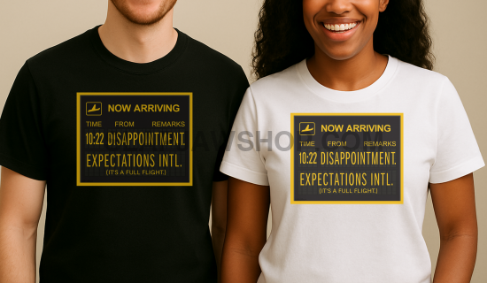 DISAPPOINTMENT ON TIME T SHIRT T Shirt
