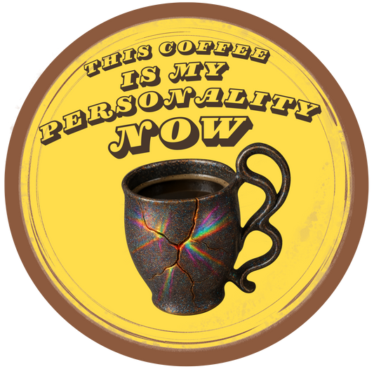 COFFEE IS MY PERSONALITY 8x10 Wall Print: Gallery-Quality Archival Paper — Photo-Quality Graphic Pop Art