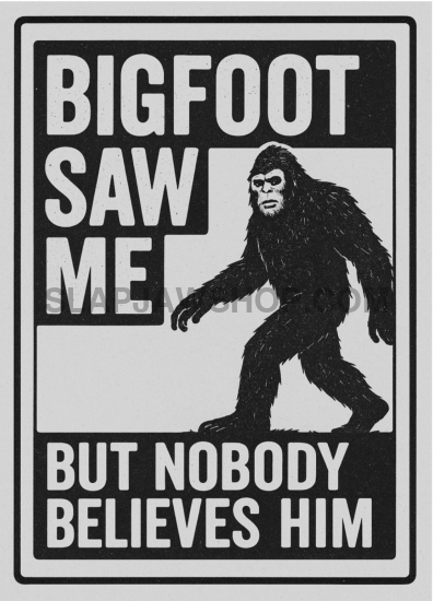 BIGFOOT SAW ME 11x14 WALL PRINT Wall Print