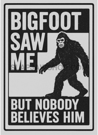 BIGFOOT SAW ME VINYL STICKER Vinyl Sticker