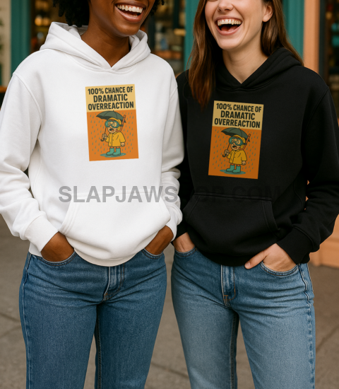CHANCE OF OVERREACTION HOODIE Hoodie