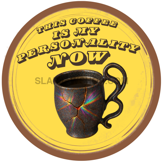 COFFEE IS MY PERSONALITY 11x14 WALL PRINT Wall Print