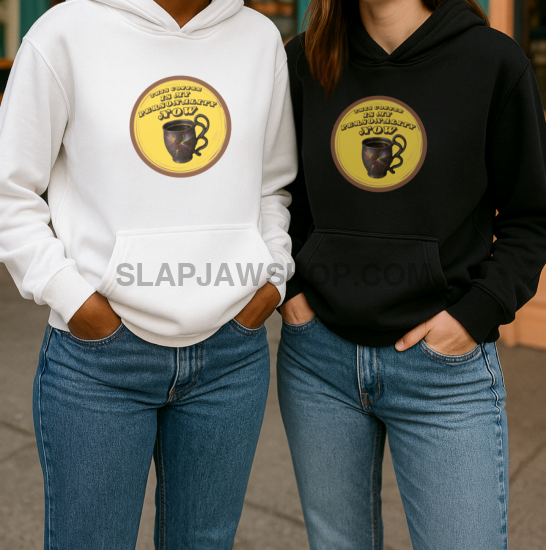 COFFEE IS MY PERSONALITY HOODIE Hoodie