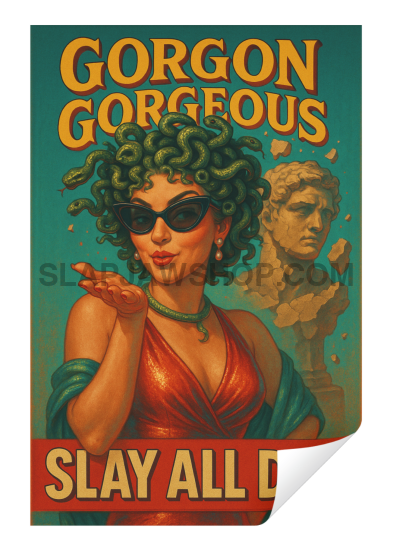 Vintage-style poster with a woman and text 'Gorgon Gorgeous Slay All Day' on a teal background