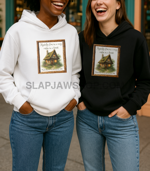 MENTALLY IN A CABIN HOODIE Hoodie