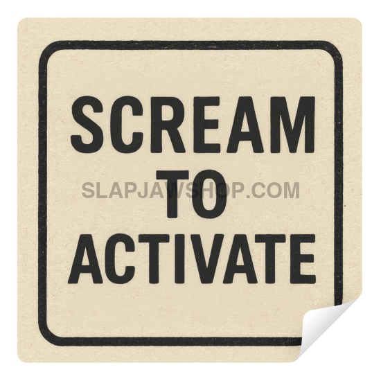 Beige square sign with black text 'Scream to Activate' on a white background