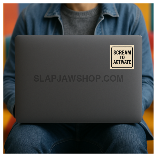 Person using a laptop with a 'Scream to Activate' sticker on the screen